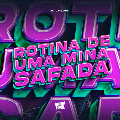 Rotina de Uma Mina Safada | Boomplay Music