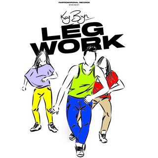 Leg Work lyrics | Boomplay Music