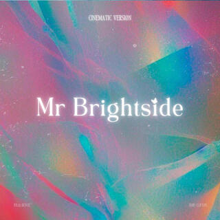 Mr Brightside (Cinematic Version)