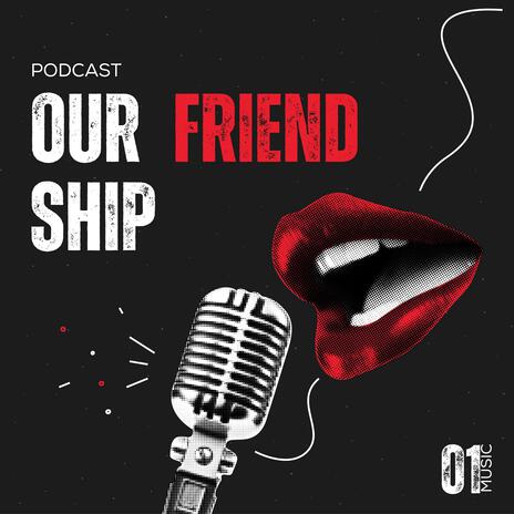 Our Friendship | Boomplay Music