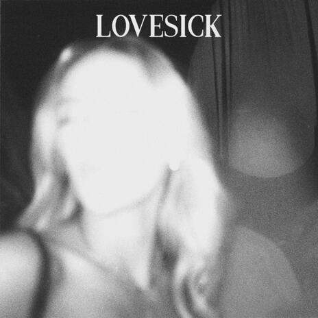 Lovesick | Boomplay Music