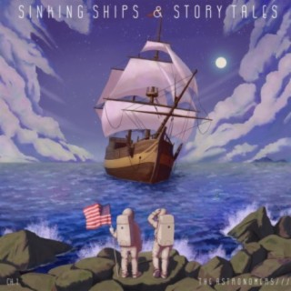 Sinking Ships & Story Tales