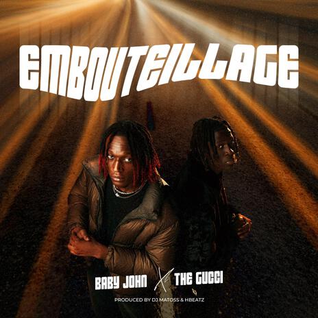 Embouteillage ft. Dj matoss, The gucci & Baby John 4.20.12 | Boomplay Music