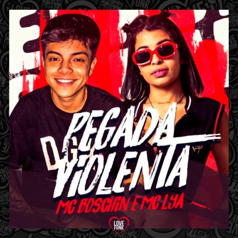 Pegada Violenta ft. MC Boschin | Boomplay Music