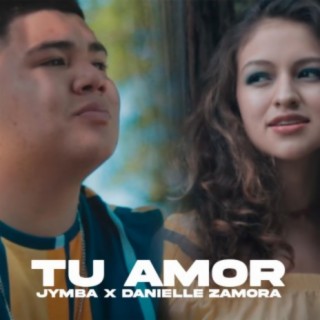 Tu Amor (feat. Danielle Zamora)