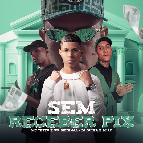 Sem Receber Pix ft. DJ J2, DJ Guina, Resumo Produtora & WR Original | Boomplay Music