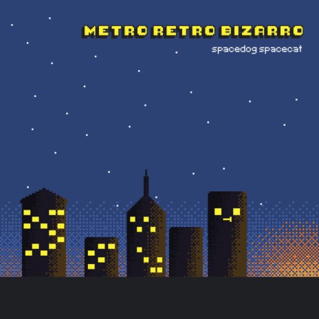 Metro Retro Bizarro | Boomplay Music