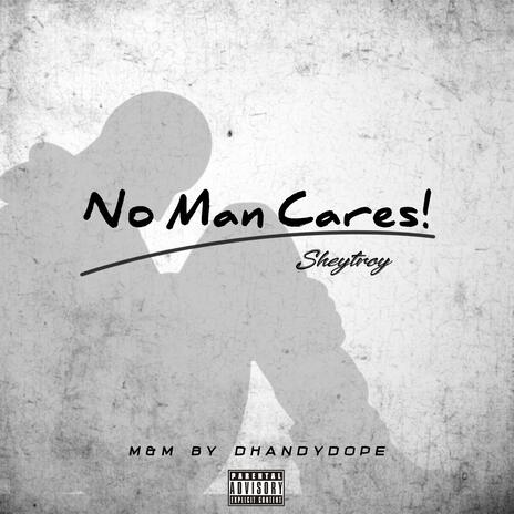 No man cares | Boomplay Music