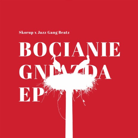 Bocianie gniazda ft. Jazz Gang Beatz & Abradab | Boomplay Music