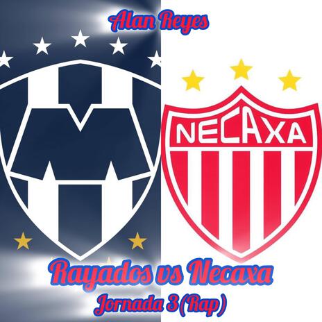 Rayados vs Necaxa(Jornada 3 Rap) | Boomplay Music