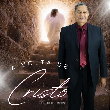 A Volta de Cristo | Boomplay Music