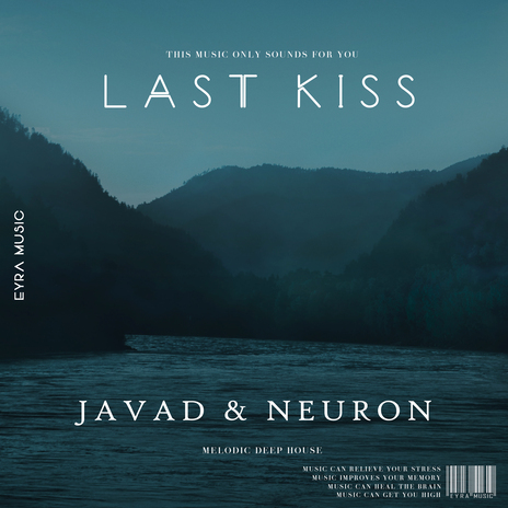 Last Kiss ft. Neuron | Boomplay Music