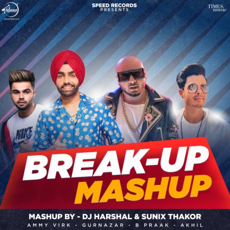 Breakup Mashup ft. Gurnazar, B Praak & Akhil | Boomplay Music