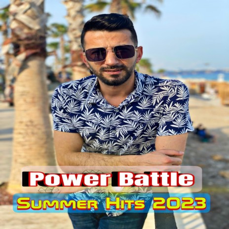 Summer Hits 2023 Power Battle
