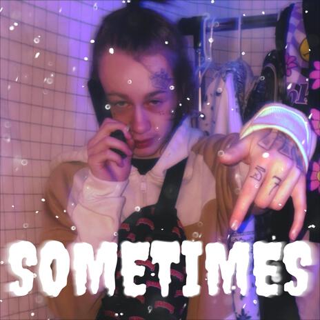 Sometimes | Boomplay Music