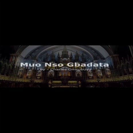 Muo Nso Gbadata ft. VirtualChoir & TheBeatoven | Boomplay Music
