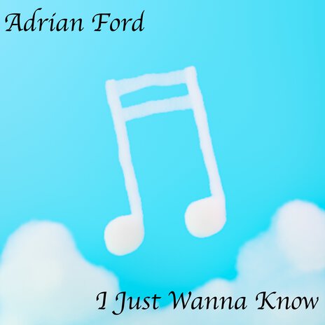 I Just Wanna Know | Boomplay Music