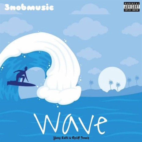 Wave ft. Spliff Jonah | Boomplay Music