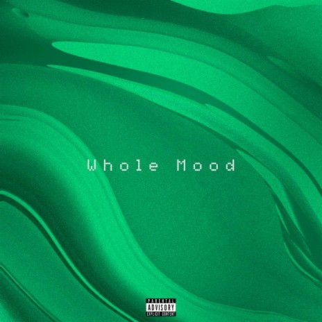 WHOLE MOOD | Boomplay Music