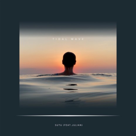 Tidal Wave ft. Julian | Boomplay Music