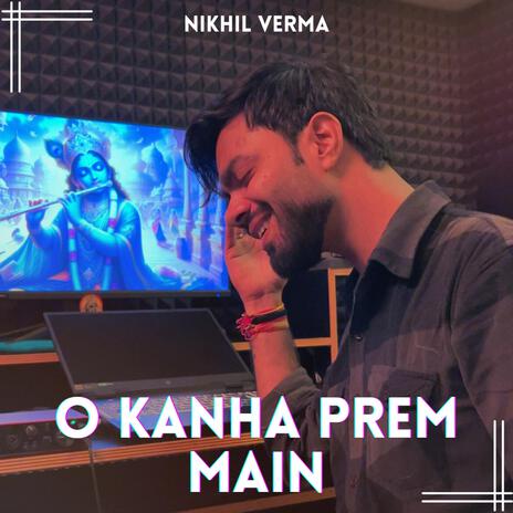 O Kanha Prem Main | Boomplay Music