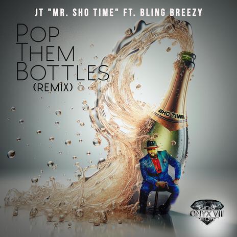 Pop them Bottles (Remix) ft. Bling Breezy | Boomplay Music