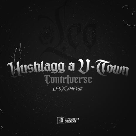 Hushlagg a v-town ft. Amerik | Boomplay Music