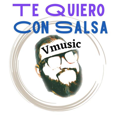 Te Quiero con Salsa | Boomplay Music