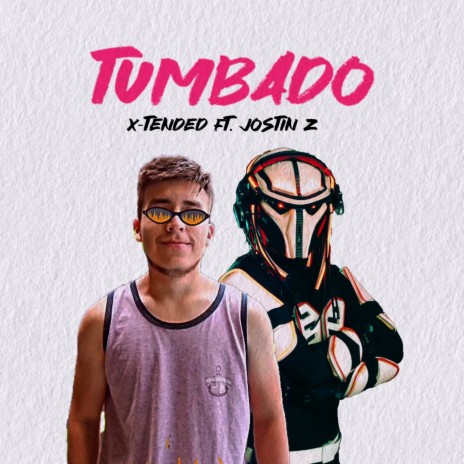 Tumbado ft. JOSTIN Z | Boomplay Music