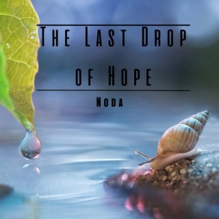 The Last Drop of Hope