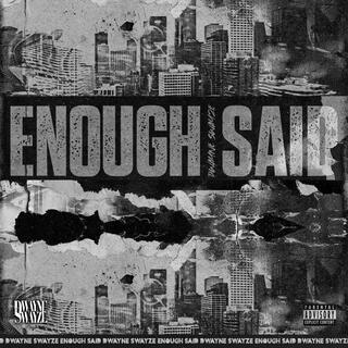 Enough Said lyrics | Boomplay Music