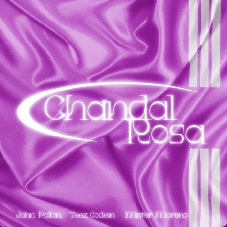 Chandal Rosa ft. John Pollõn & Mrmoreno | Boomplay Music