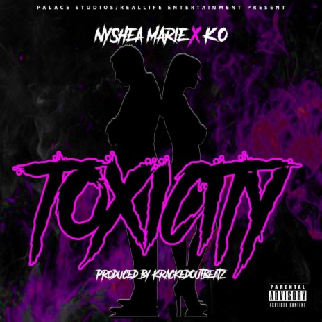 Toxicity (feat. NyShea Marie) | Boomplay Music