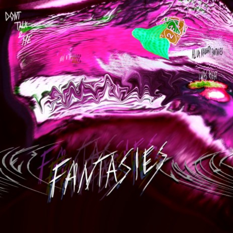 FANTASIES | Boomplay Music