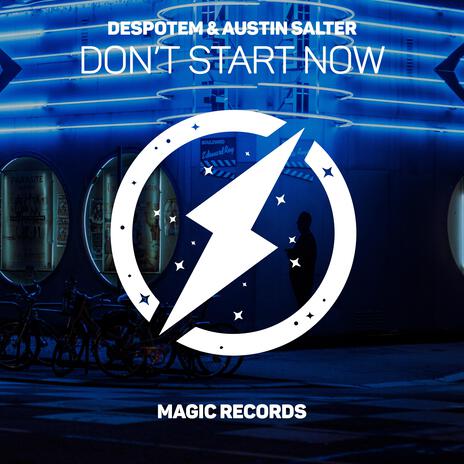 Don't start Now ft. Austin Salter | Boomplay Music