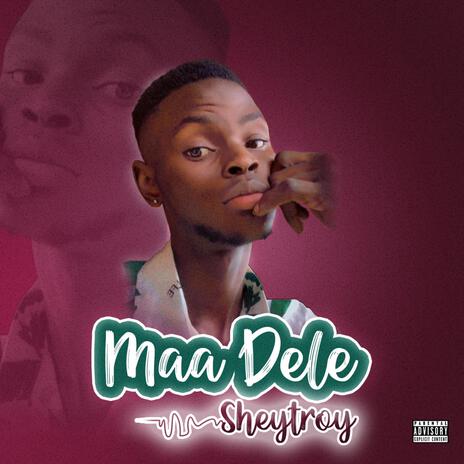 Maa dele | Boomplay Music