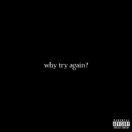 why try again? | Boomplay Music