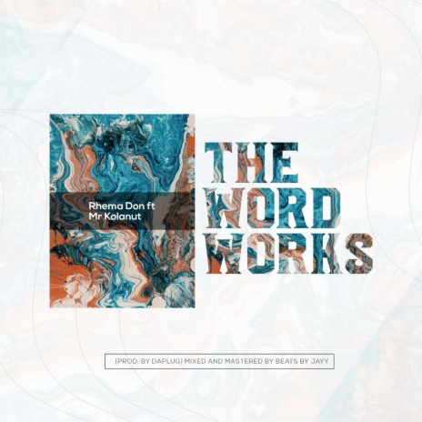 The Word Works (feat. Mr Kolanut) | Boomplay Music