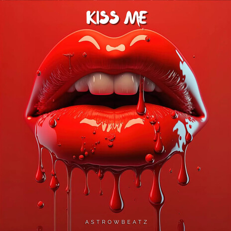 Kiss Me | Boomplay Music