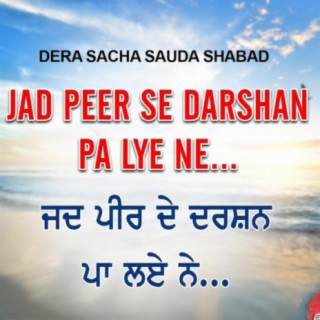 Jad Peer De Darshan Pa Lye Ne, Dera Sacha Sauda