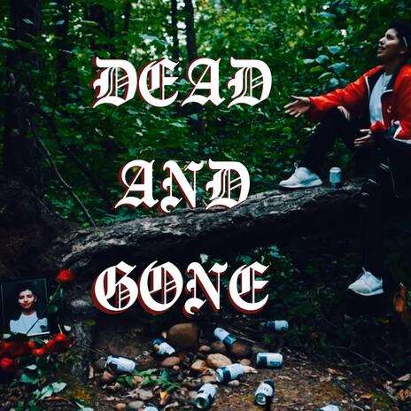 Dead and gone | Boomplay Music