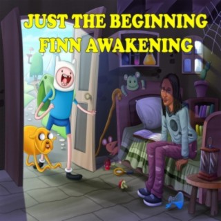Just The Beginning Vol.1: Finn Awakening