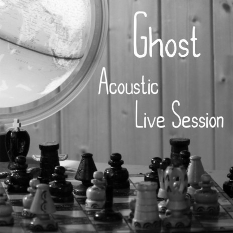 Ghost (Acoustic Live Session)