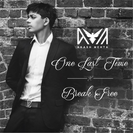 One Last Time / Break Free (Acoustic Mashup) | Boomplay Music