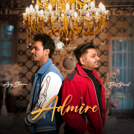 Admire ft. Preet Kamal | Boomplay Music