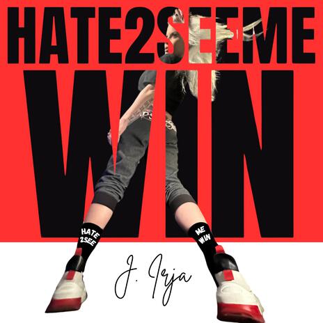 Hate2SeeMeWin | Boomplay Music