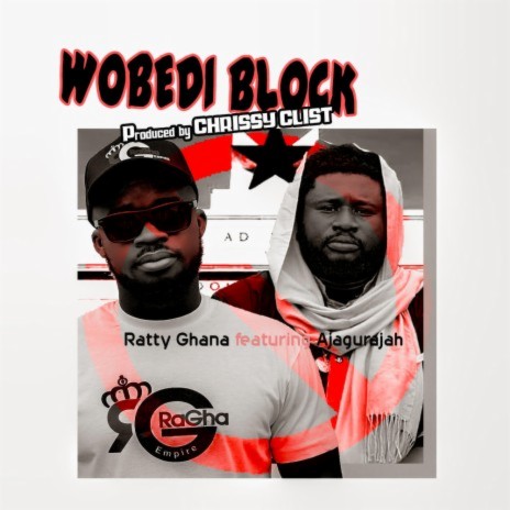 Wobedi Block ft. Ajagurajah | Boomplay Music