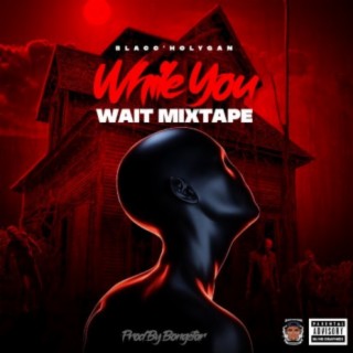 While You Wait Mixtape