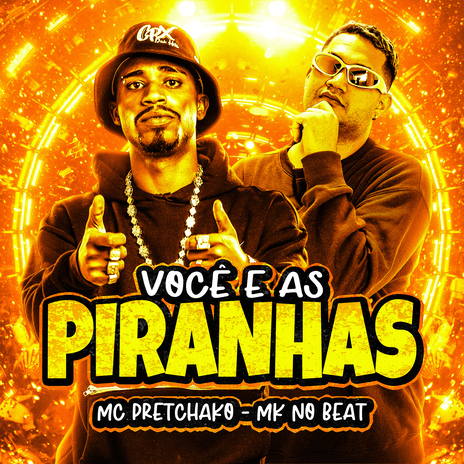 Você e as Piranhas ft. Mc Pretchako | Boomplay Music