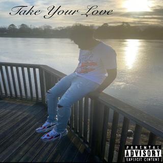 Take Your Love